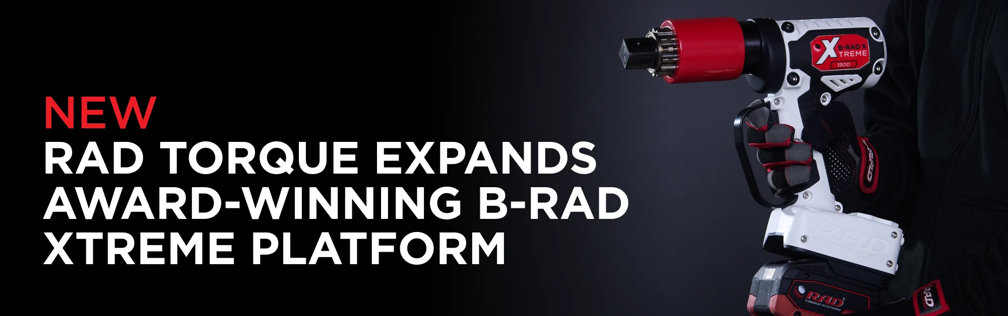 RAD Torque Systems 扩大屡获殊荣的 B-RAD Xtreme 产品系列
